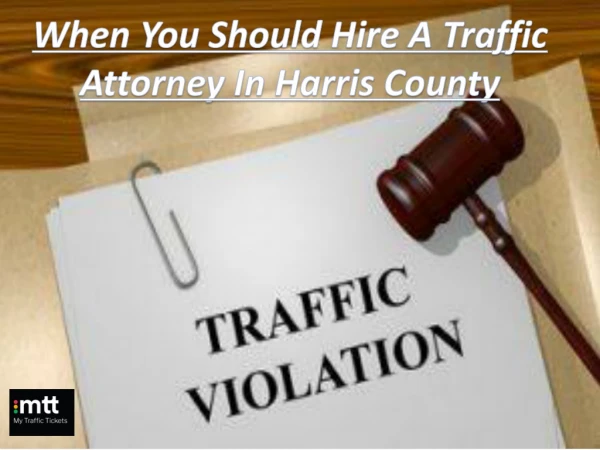 When You Should Hire A Traffic Attorney In Harris County