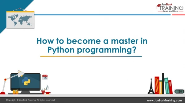 How to become a master in Python programming? | JanBask Training