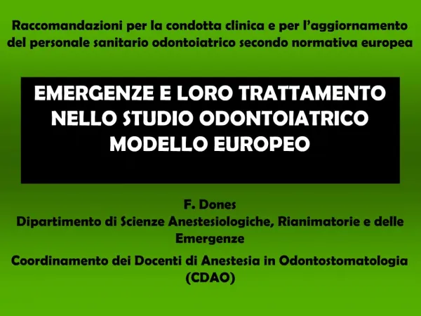 EMERGENZE E LORO TRATTAMENTO NELLO STUDIO ODONTOIATRICO MODELLO EUROPEO