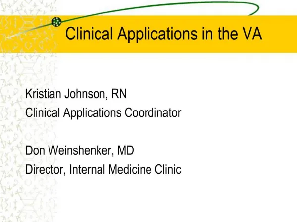 Clinical Applications in the VA