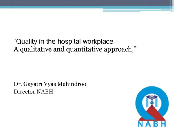 Quality in the hospital workplace A qualitative and quantitative approach,