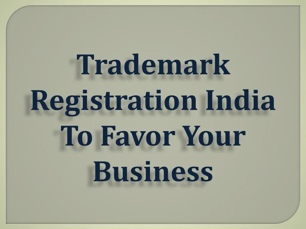 trademark registration india to favor your