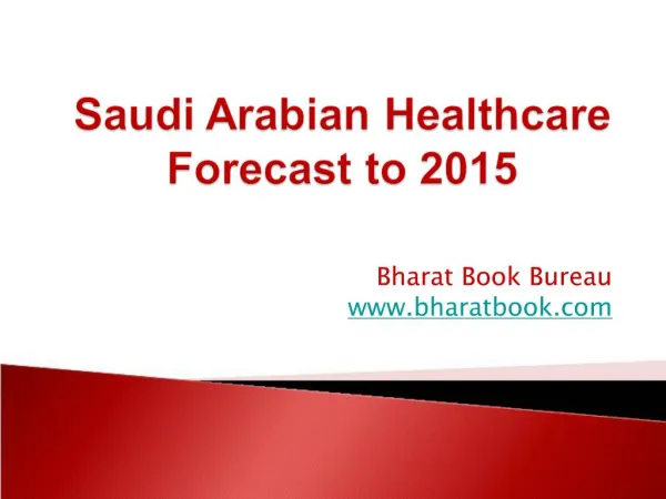 Saudi Arabian Healthcare Forecast to 2015