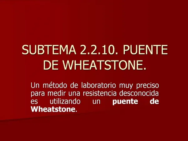 SUBTEMA 2.2.10. PUENTE DE WHEATSTONE.