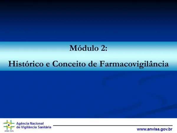 M dulo 2: Hist rico e Conceito de Farmacovigil ncia