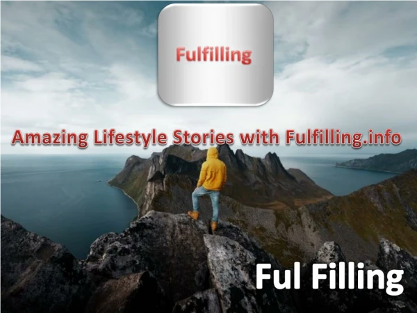 Amazing Lifestyle Stories with Fulfilling.info