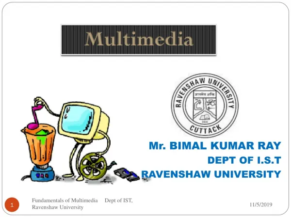 Mr. BIMAL KUMAR RAY DEPT OF I.S.T RAVENSHAW UNIVERSITY