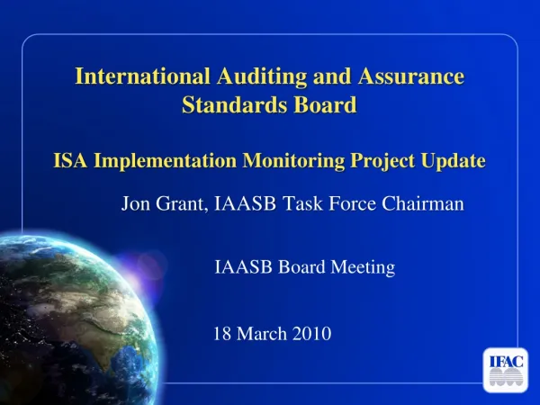 International Auditing and Assurance Standards Board ISA Implementation Monitoring Project Update