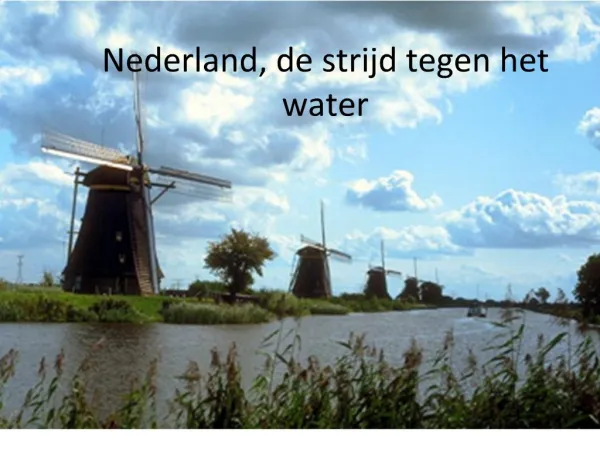 Nederland, de strijd tegen het water