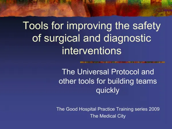 Tools for improving the safety of surgical and diagnostic interventions