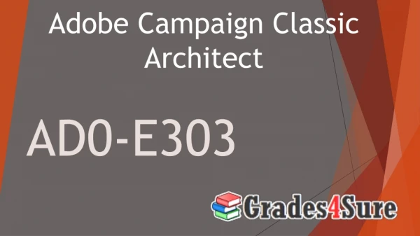 AD0-E303 - Adobe Campaign Classic Architect