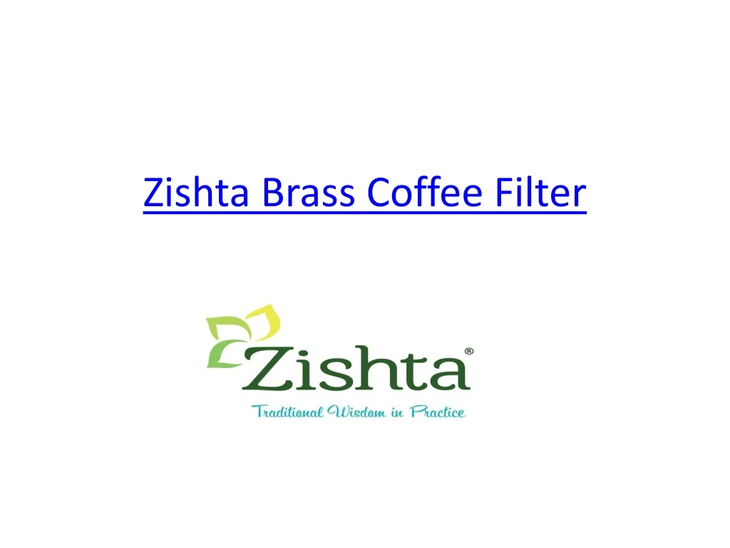 zishta brass coffee filter