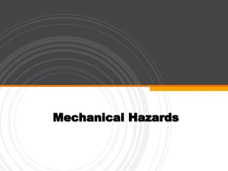 Mechanical Hazards - slide 1