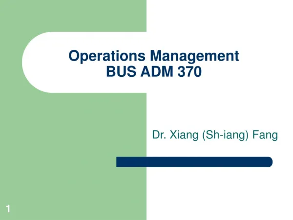Operations Management BUS ADM 370
