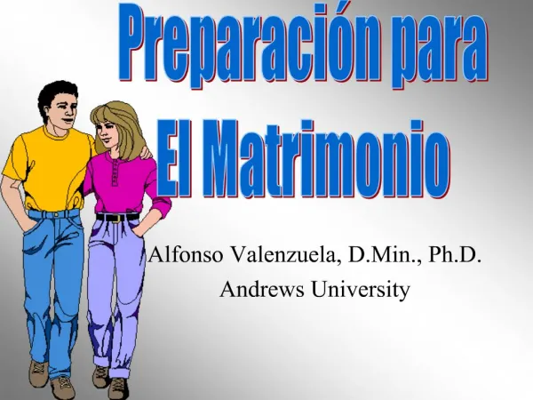 Alfonso Valenzuela, D.Min., Ph.D. Andrews University