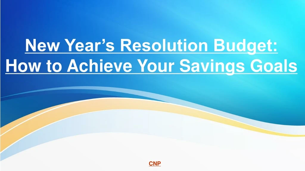 new year s resolution budget how to achieve your savings goals