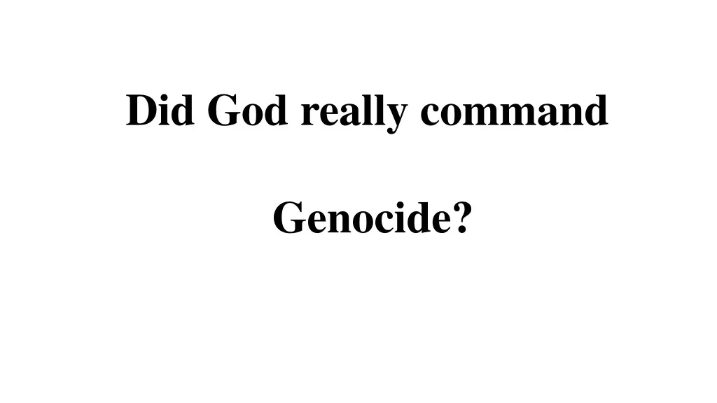 did god really command genocide