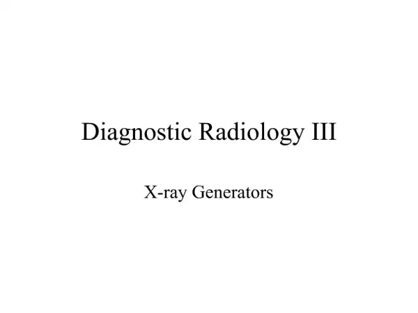 Diagnostic Radiology III