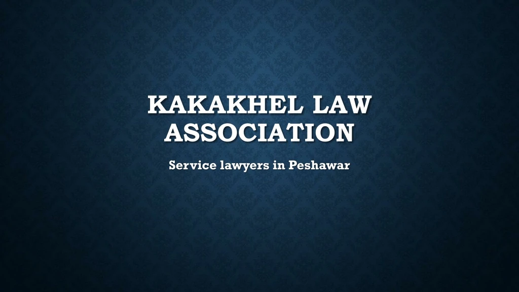 kakakhel law association