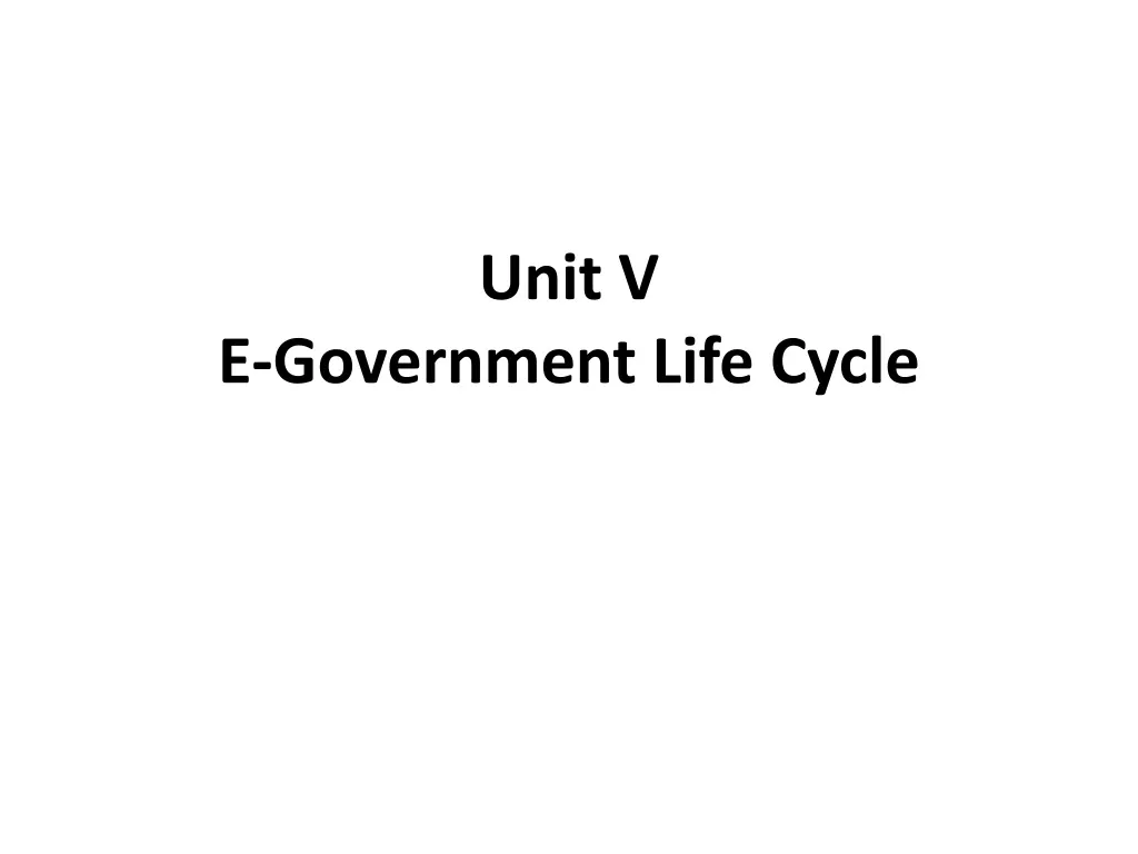 unit v e government life cycle