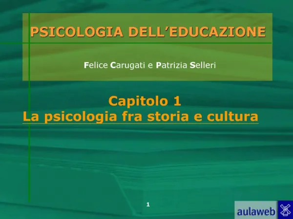 PSICOLOGIA DELL EDUCAZIONE Felice Carugati e Patrizia Selleri