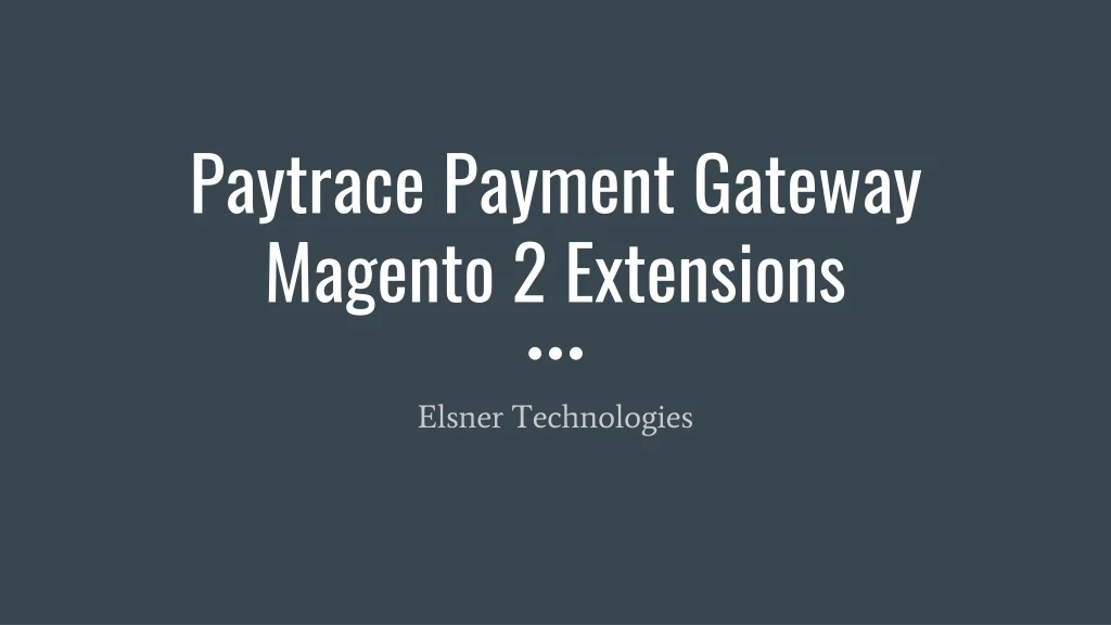 paytrace payment gateway magento 2 extensions