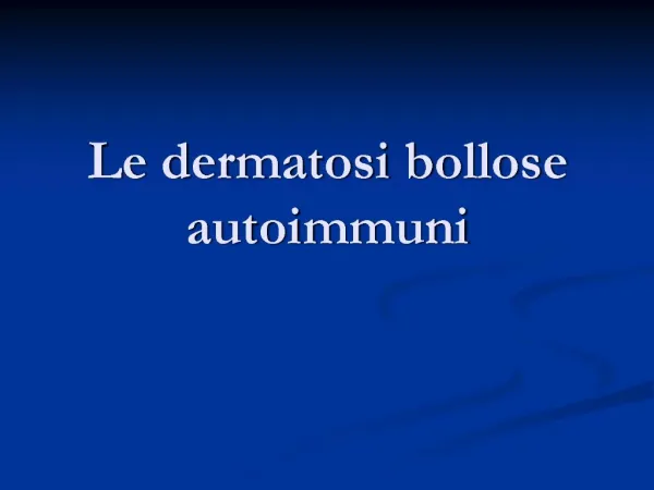 Le dermatosi bollose autoimmuni