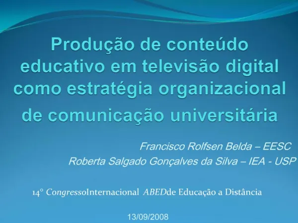 Produ o de conte do educativo em televis o digital como estrat gia organizacional de comunica o universit ria