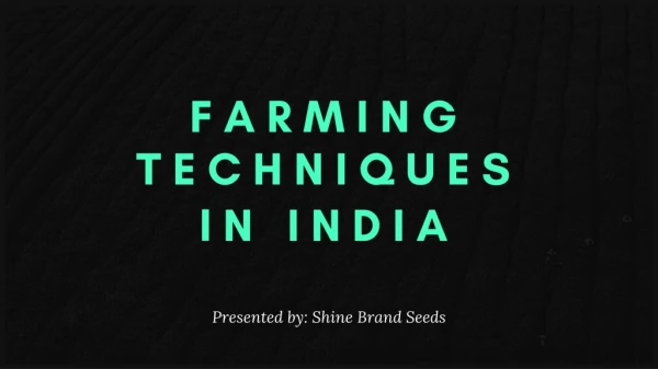 Farming Techniques in India!!