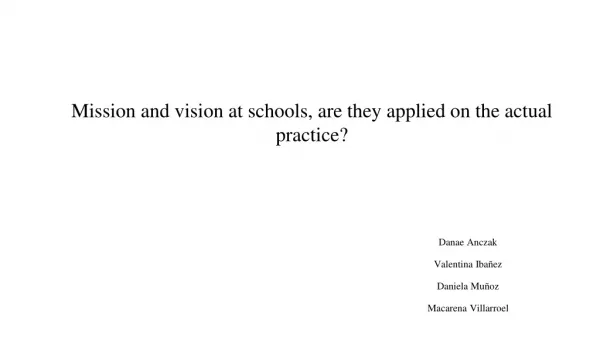 Mission and vision at schools, are they applied on the actual practice?