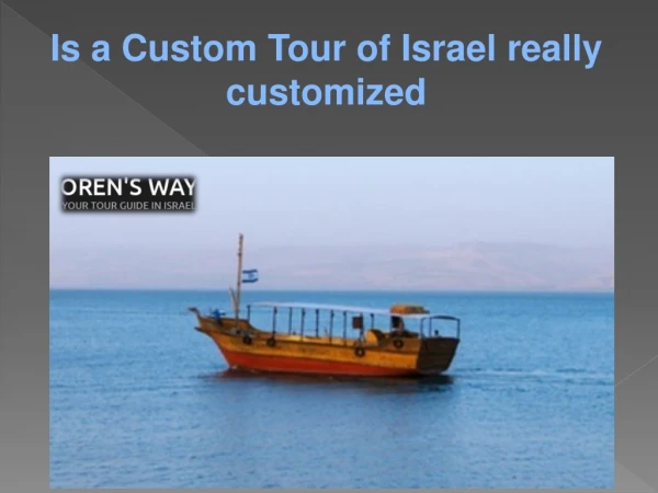 Is a Custom Tour of Israel really customized