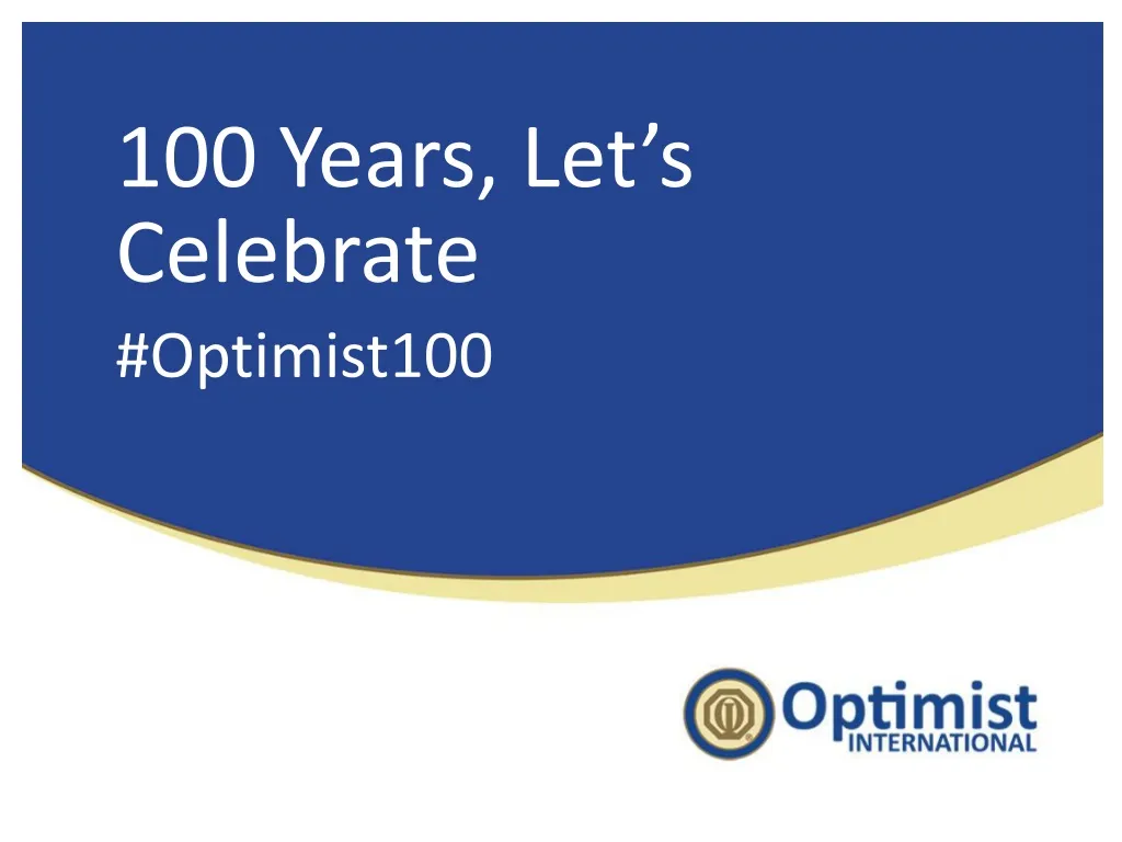100 years let s celebrate optimist100