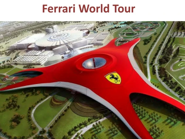 Offering Abu Dhabi Ferrari world tour package in Canterbury, Bradford and all other United Kingdom