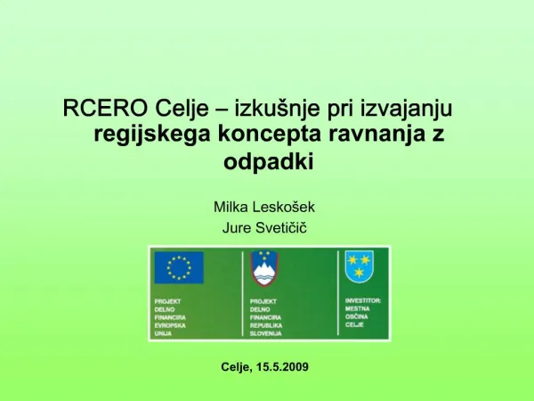 RCERO Celje izku nje pri izvajanju regijskega koncepta ravnanja z odpadki