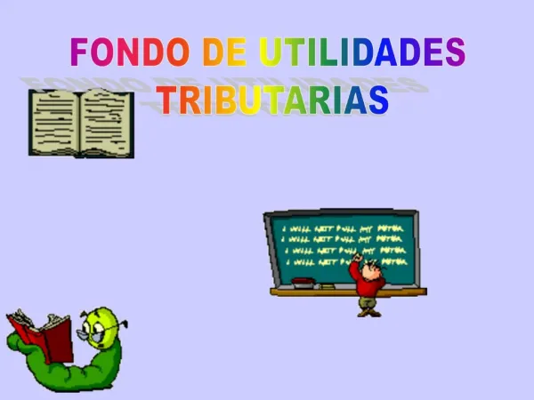 FONDO DE UTILIDADES TRIBUTARIAS