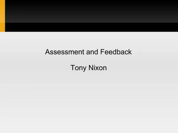 Assessment and Feedback Tony Nixon