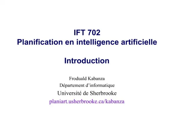 IFT 702 Planification en intelligence artificielle Introduction