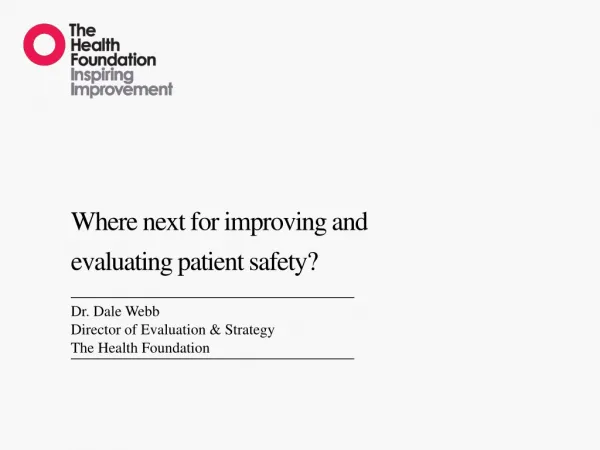 Where next for improving and evaluating patient safety?