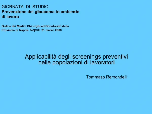 GIORNATA DI STUDIO Prevenzione del glaucoma in ambiente di lavoro Ordine dei Medici Chirurghi ed Odontoiatri della P