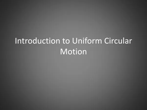 Introduction to Uniform Circular Motion