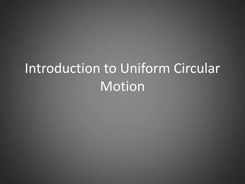 introduction to uniform circular motion