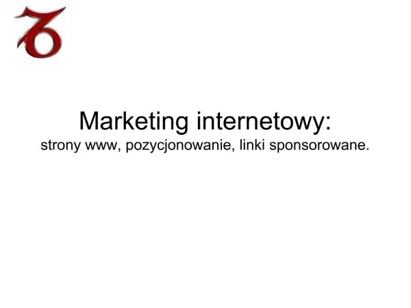 Marketing internetowy: strony www, pozycjonowanie, linki sponsorowane.