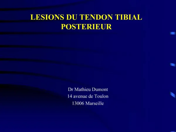 LESIONS DU TENDON TIBIAL POSTERIEUR