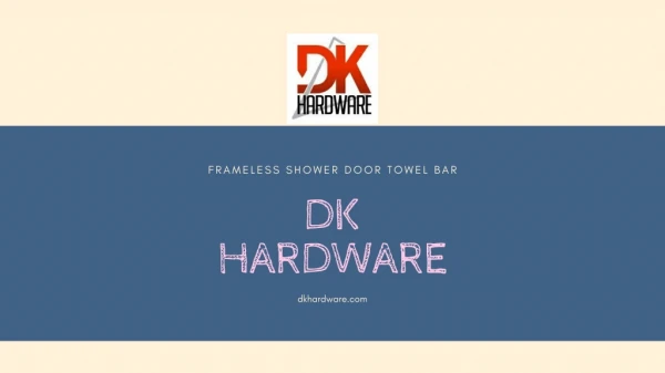 frameless shower door towel bar dk hardware