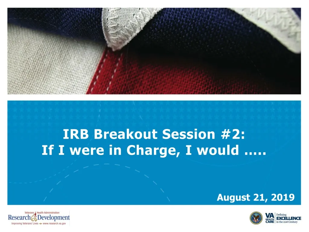 irb breakout session 2 if i were in charge i would