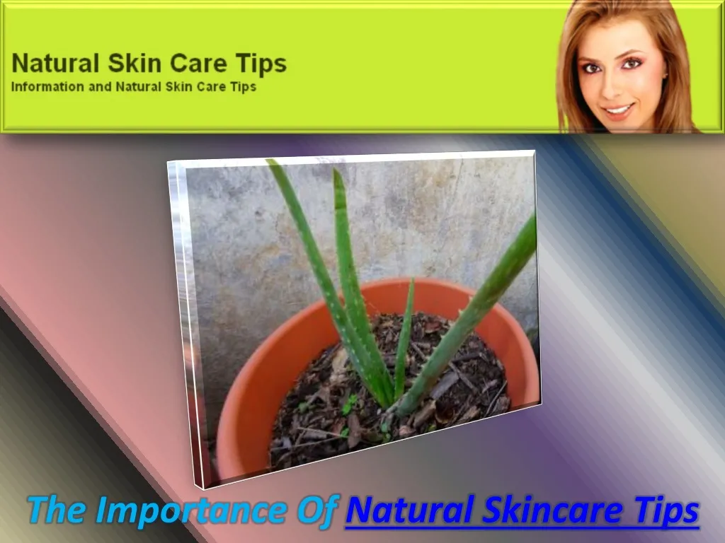 the importance of natural skincare tips