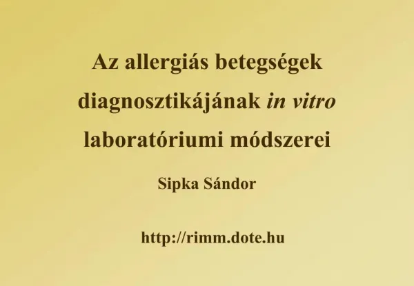 Az allergi s betegs gek diagnosztik j nak in vitro laborat riumi m dszerei