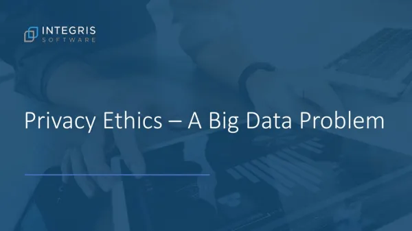 Privacy Ethics – A Big Data Problem