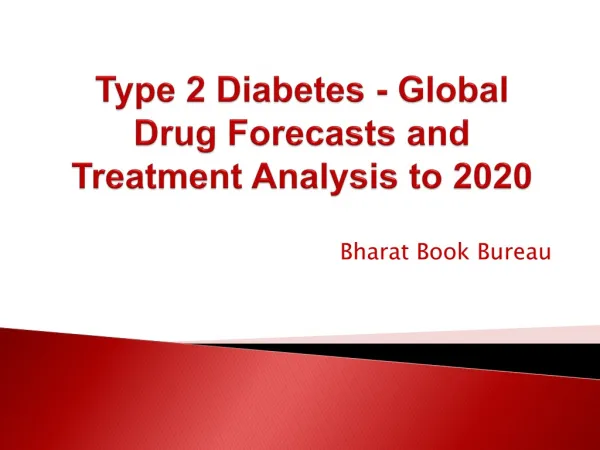 Type 2 Diabetes - Global Drug Forecasts and Treatment Analysis to 2020