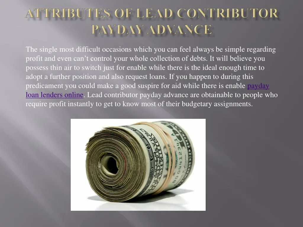 attributes of lead contributor payday advance